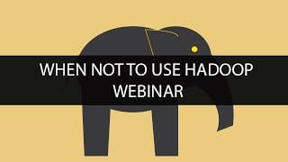 when-not-to-use-hadoop.jpg