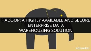 hadoop-a-highly-available-and-secure-enterprise-data-warehousing-solution.jpg