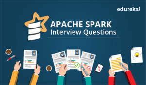 Apache-Spark-Interview-Questions-Edureka-300x176.png