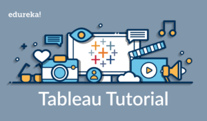 Tableau-Tableau-Tutorial-Edureka-1-300x175.png