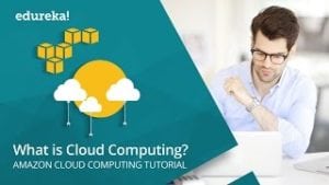 What-is-Cloud-Computing-Cloud-Computing-Tutorial-AWS-Tutorial-AWS-Training-Edureka-300x169.jpeg