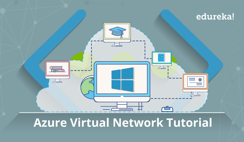 Azure Virtual Network | Secure Your Applications using VPC | Edureka