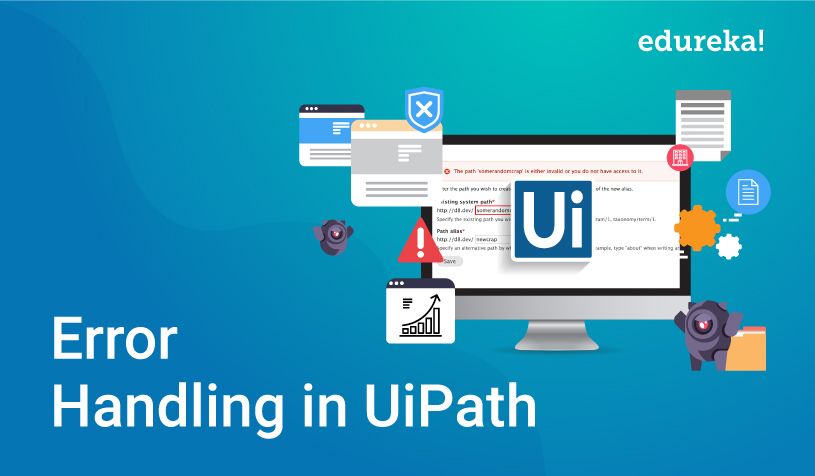 Error Handling In Uipath | Debugging And Exception Handling In Uipath |  Edureka