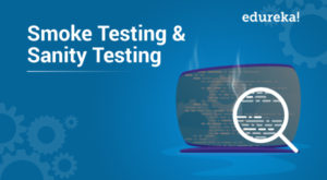 Smoke-Testing-Sanity-Testing-300x165.jpg