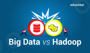 Big-Data-vs-Hadoop-1-300x175.jpg