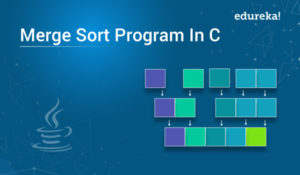 How to Implement Merge Sort in C++ with Examples - Edureka