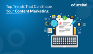 Top-Trends-That-Can-Shape-Your-Content-Marketing-300x175.png