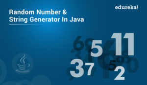 Random Number And String Generator In Java | Edureka