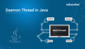 Daemon Thread in Java | Daemon Thread vs User Thread | Edureka