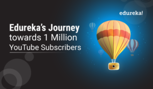 Edureka’s-Journey-towards-1-Million-Youtube-Subscribers-2-300x175.png
