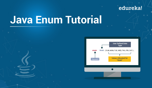 Java Enum Tutorial | What Is It And How To Implement It | Edureka