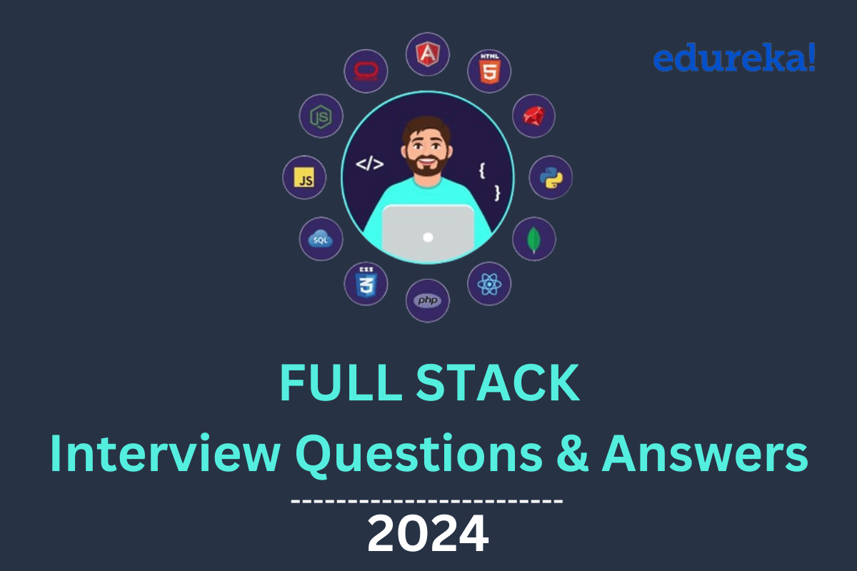 Top 40+ Full Stack Developer Interview Questions and Answers (2025)