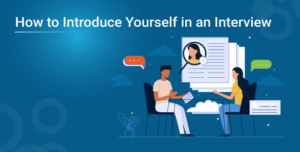 How-to-Introduce-Yourself-in-an-Interview-300x152.png