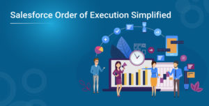 order-of-execution-in-salesforce-300x152.jpg