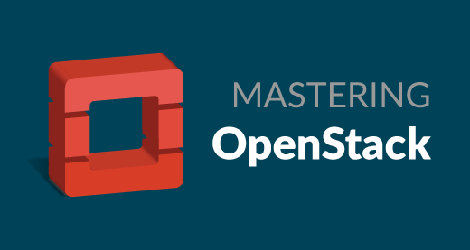 Mastering OpenStack