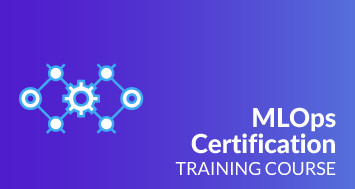 Machine Learning Operations (MLOps) Certification Training