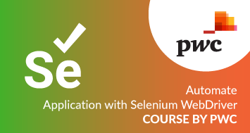 Automate Application with Selenium WebDriver Course by PwC Academy