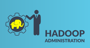 Big Data Hadoop Administration Certification Training