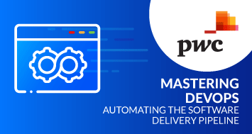 Mastering DevOps: Automating the Software Delivery Pipeline Program by PwC